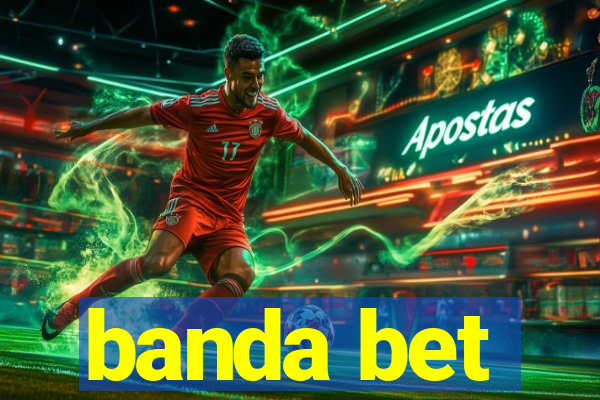 banda bet
